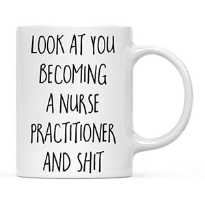 Funny Gift Look at You Becoming a Nurse | Ceramic Coffee Mug | 11 OZ