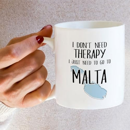 Funny Malta Lover Don t Need Therapy Just to | Ceramic Coffee Mug | 11 OZ