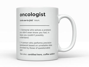 Oncologist Medical Cancer Care Doctor | Ceramic Coffee Mug | 11 OZ