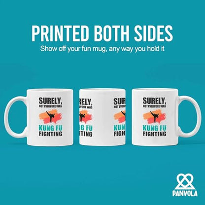 Surely Not Everyone Was Kung Fu Fighting Gifts | Ceramic Coffee Mug | 11 OZ