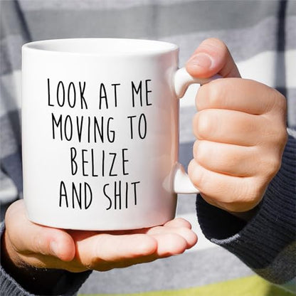 Funny for Moving to Belize Gift or Relocating | Ceramic Coffee Mug | 11 OZ