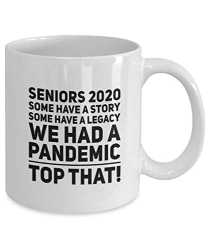 Quarantine Graduation Seniors 2020 We Had A | Ceramic Coffee Mug | 11 OZ
