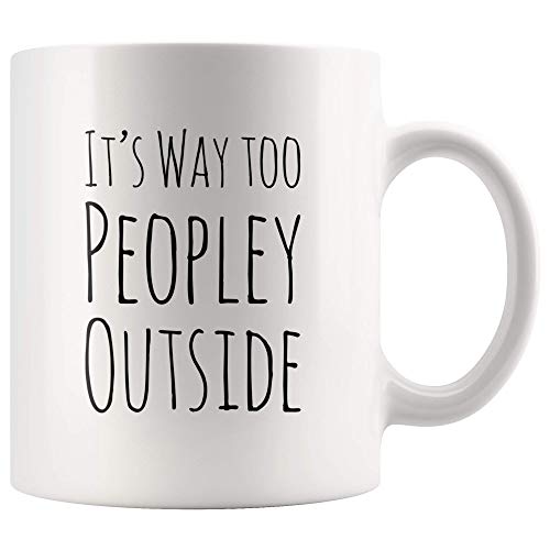 Funny For Introvert Anti Social People Its Way | Ceramic Coffee Mug | 11 OZ