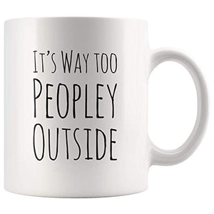 Funny For Introvert Anti Social People Its Way | Ceramic Coffee Mug | 11 OZ