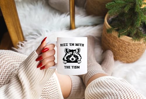 Gelid Rizz Em With The Tism Funny Raccoon Meme | Ceramic Coffee Mug | 11 OZ
