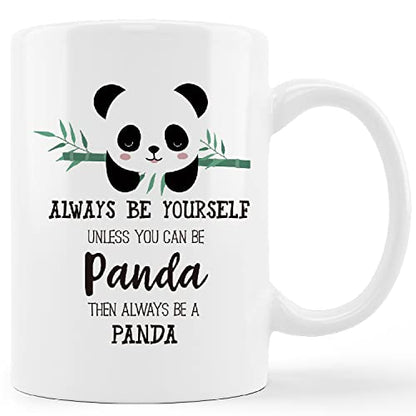 Funny Panda Inspirational Quote Always Be | Ceramic Coffee Mug | 11 OZ