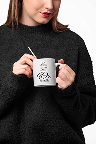 It s Miss Mrs Ms Dr Actually Funny Doctor Gift | Ceramic Coffee Mug | 11 OZ