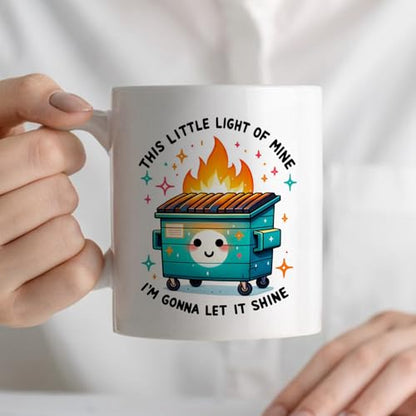 Funny Dumpster Fire Sarcastic Gifts for Women | Ceramic Coffee Mug | 11 OZ