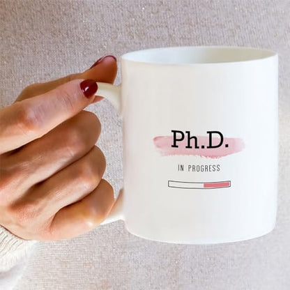 Funny for PhD Student in Progress or Humorous | Ceramic Coffee Mug | 11 OZ