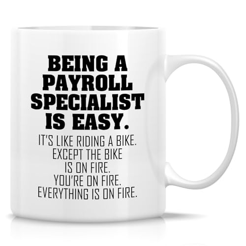 Funny Payroll Specialist or Humorous Sarcastic | Ceramic Coffee Mug | 11 OZ