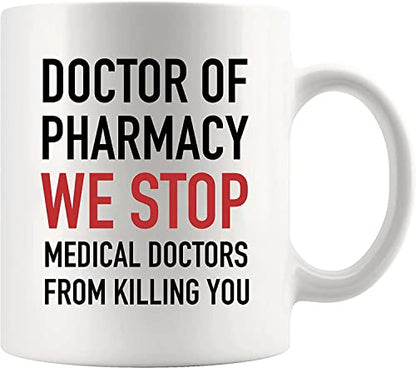 Doctor Of Pharmacy We Stop Doctors Pharmacist | Ceramic Coffee Mug | 11 OZ