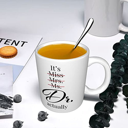 It s Miss Mrs Ms Dr Actually Funny Funny | Ceramic Coffee Mug | 11 OZ