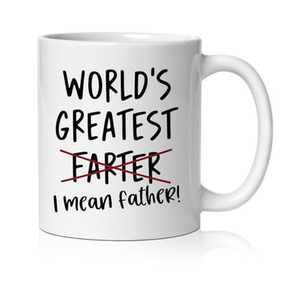 World s Greatest Farter I Mean Father Funny | Ceramic Coffee Mug | 11 OZ