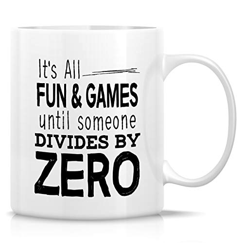 Funny It s All Fun Games Until Someone Divides | Ceramic Coffee Mug | 11 OZ
