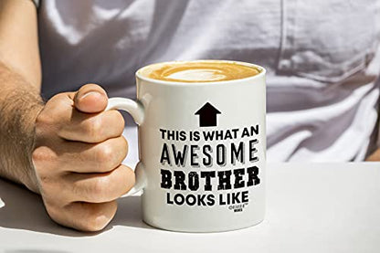 Gift for Brothers Awesome Brother Looks Like | Ceramic Coffee Mug | 11 OZ