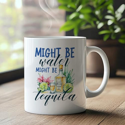 Might Be Water Tequila Gifts for Lovers | Ceramic Coffee Mug | 11 OZ