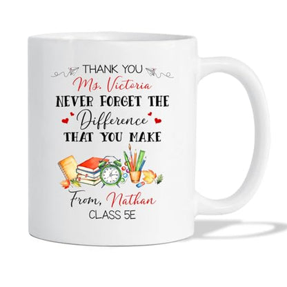 Never Forget The Difference That You Make | Customised Coffee Mug | 11 OZ