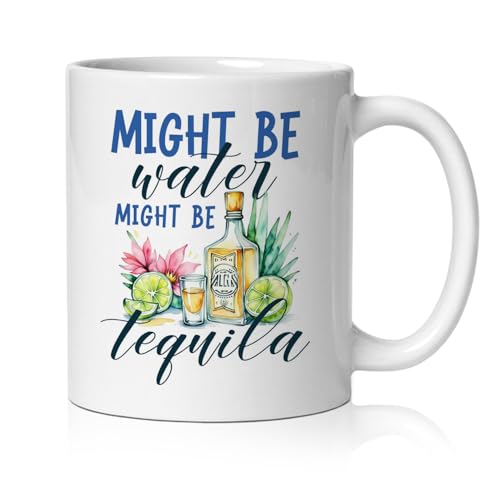 Might Be Water Tequila Gifts for Lovers | Ceramic Coffee Mug | 11 OZ