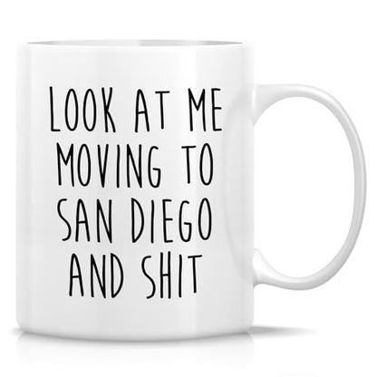 Funny for Moving to San Diego Gift or | Ceramic Coffee Mug | 11 OZ
