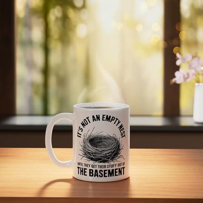 It S Not An Empty Nest Until They Get Nester | Ceramic Coffee Mug | 11 OZ