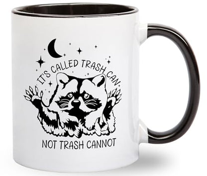 It s Called Trash Can Not Cannot Office | Ceramic Coffee Mug | 11 OZ