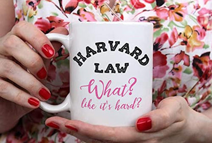 Fonhark Harvard Law What Like it s hard | Ceramic Coffee Mug | 11 OZ