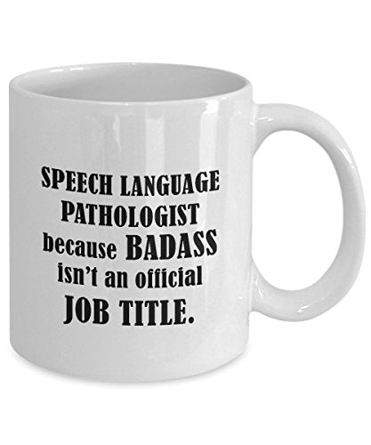 Speech Language Pathologist SLP Gag Gifts | Ceramic Coffee Mug | 11 OZ