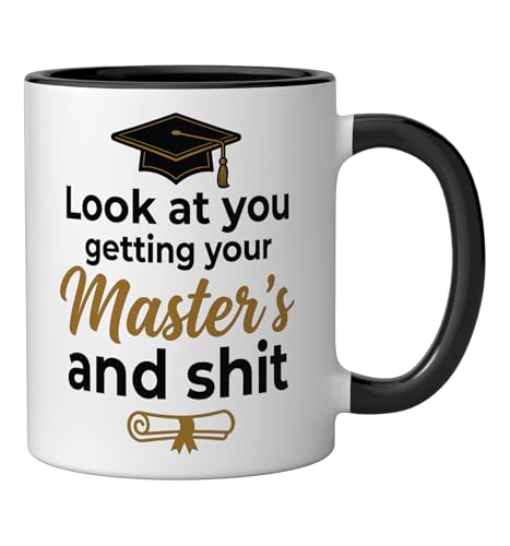 Look at you getting your Master s and Student | Ceramic Coffee Mug | 11 OZ