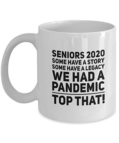 Quarantine Graduation Seniors 2020 We Had A | Ceramic Coffee Mug | 11 OZ
