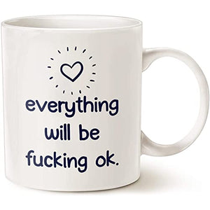 Everythink Will Be Fucking OK Stress Relief | Ceramic Coffee Mug | 11 OZ