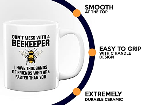 Beekeeper Don t mess with a I have thousands | Ceramic Coffee Mug | 11 OZ