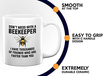 Beekeeper Don t mess with a I have thousands | Ceramic Coffee Mug | 11 OZ
