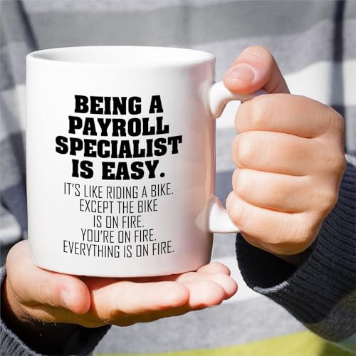 Funny Payroll Specialist or Humorous Sarcastic | Ceramic Coffee Mug | 11 OZ