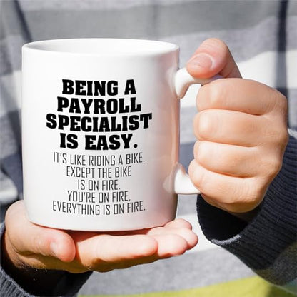 Funny Payroll Specialist or Humorous Sarcastic | Ceramic Coffee Mug | 11 OZ
