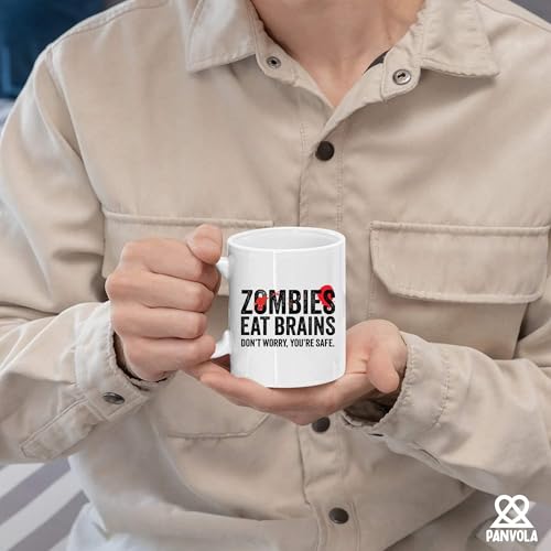 Zombies Eat Brains Don t Worry You re Safe | Ceramic Coffee Mug | 11 OZ