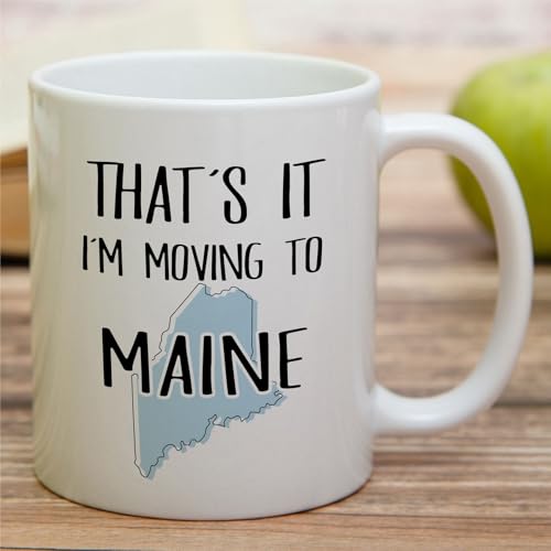 Funny That s it I m Moving to Maine Hello Pine | Ceramic Coffee Mug | 11 OZ