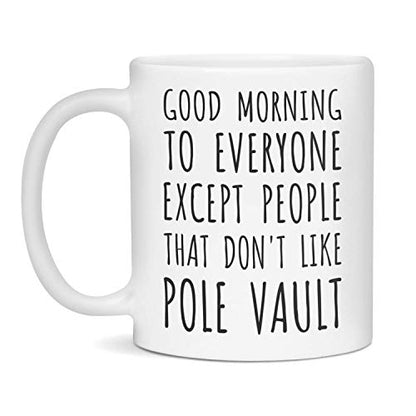 Funny Pole Vault Good Morning Gift 11-Ounce | Ceramic Coffee Mug | 11 OZ