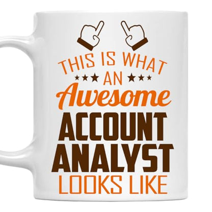 Awesome Account Analyst This Is What an Looks | Ceramic Coffee Mug | 11 OZ