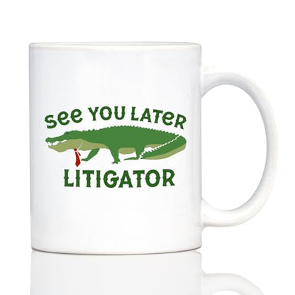 Bevvee See You Later Litigator Funny Lawyer | Ceramic Coffee Mug | 11 OZ