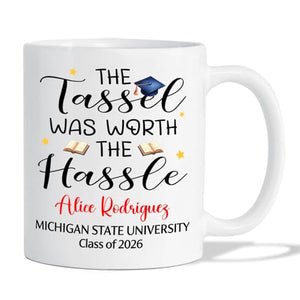 The Tassel Was Worth Hassle Personalized | Customised Coffee Mug | 11 OZ