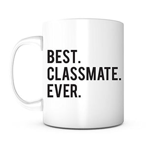 Best Classmate Ever-Gifts for Students Friend | Ceramic Coffee Mug | 11 OZ