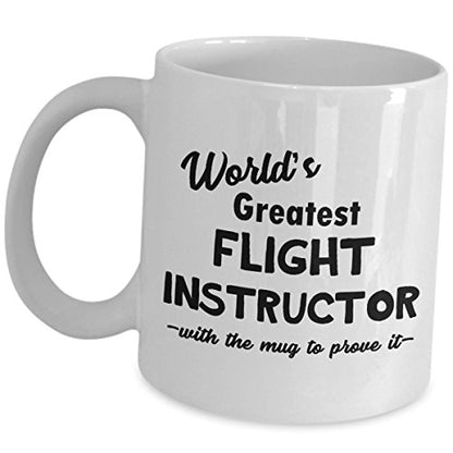 Flight Instructor Worlds Greatest Gifts Funny | Ceramic Coffee Mug | 11 OZ
