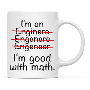 Funny Engineer s Gift I m an Good with Math | Ceramic Coffee Mug | 11 OZ