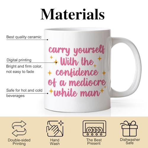 DYJYBMY Carry Yourself With The Confidence Of | Ceramic Coffee Mug | 11 OZ