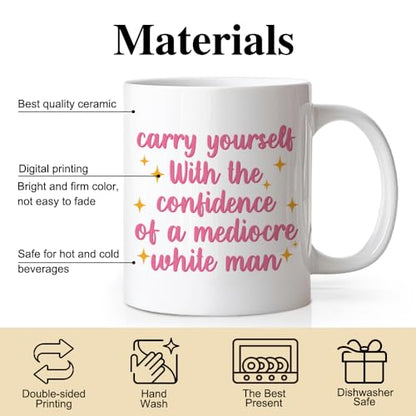 DYJYBMY Carry Yourself With The Confidence Of | Ceramic Coffee Mug | 11 OZ