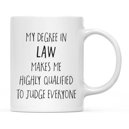 Graduation Gift My Degree in Law Makes me | Ceramic Coffee Mug | 11 OZ