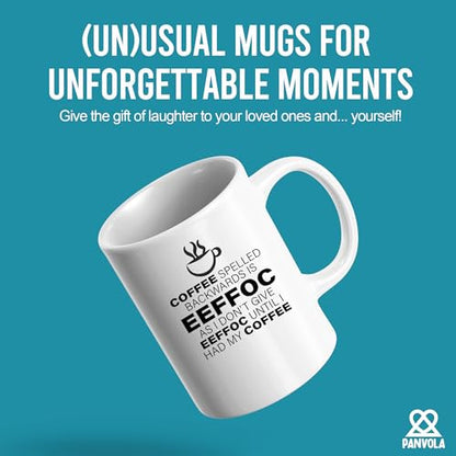 Spelled Backward As I Don t Give Eeffoc Until | Ceramic Coffee Mug | 11 OZ
