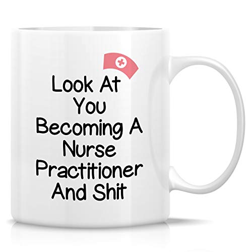 Funny Look at You Becoming a Nurse Graduate | Ceramic Coffee Mug | 11 OZ