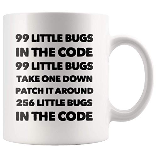 99 Little Bugs In The Code Take One Down | Ceramic Coffee Mug | 11 OZ