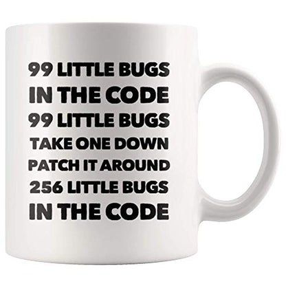 99 Little Bugs In The Code Take One Down | Ceramic Coffee Mug | 11 OZ